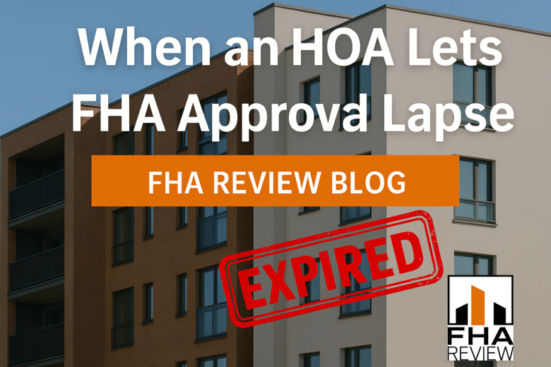 Modern condominium building with “Expired” stamp and blog title text “When an HOA Lets Its FHA Approval Lapse” from FHA Review.