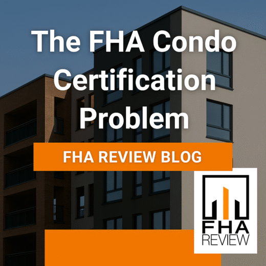 Blog cover image showing a modern condo building with orange FHA Review branding and title text “The FHA Condo Certification Problem That Never Goes Away.”